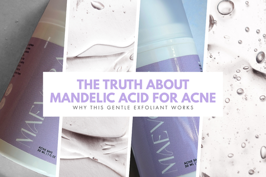 The Truth About Mandelic Acid for Acne: Why This Gentle Exfoliant Works